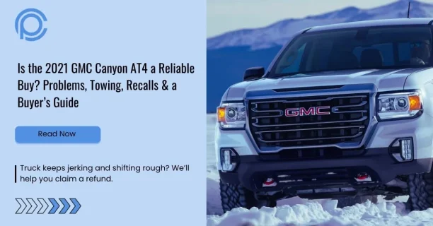 Is the 2021 GMC Canyon AT4 a Reliable Buy Problems, Towing, Recalls & a Buyer’s Guide